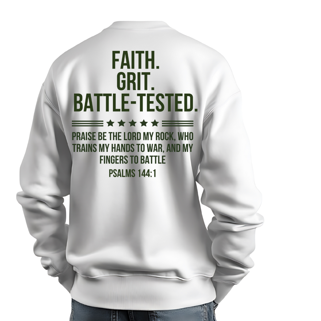 Faith. Grit. Battle-Tested. crewneck sweatshirt back with Psalms 144:1