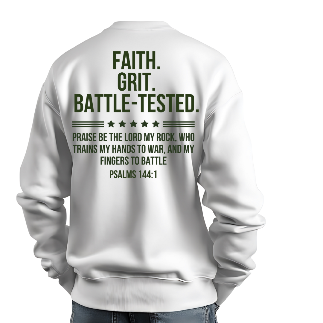 Faith. Grit. Battle-Tested. crewneck sweatshirt back with Psalms 144:1